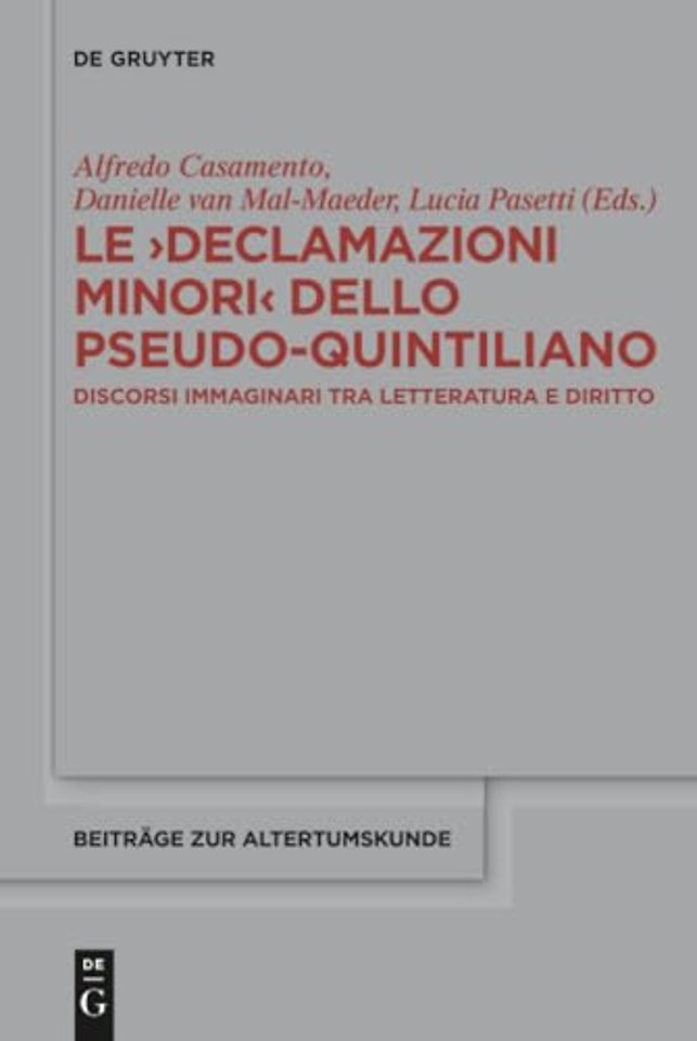 Le >Declamazioni Minori< dello Pseudo–Quintilian – Discorsi immaginari tra letteratura e diritto