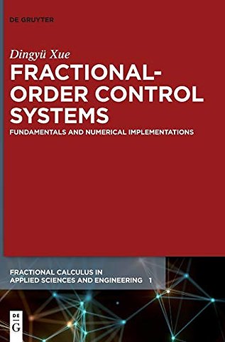 Fractional–Order Control Systems – Fundamentals and Numerical Implementations
