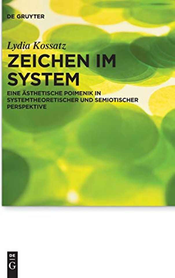 Zeichen im System – Eine ästhetische Poimenik in systemtheoretischer und semiotischer Perspektive