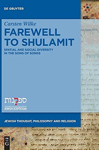 Farewell to Shulamit – Spatial and Social Diversity in the Song of Songs