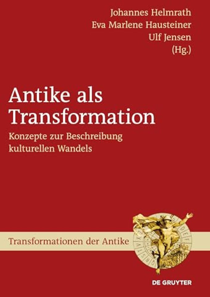 Antike als Transformation – Konzepte zur Beschreibung kulturellen Wandels