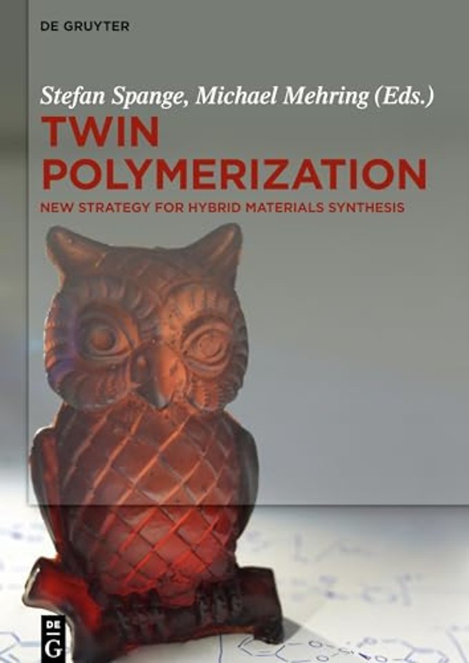 Twin Polymerization – New Strategy for Hybrid Materials Synthesis