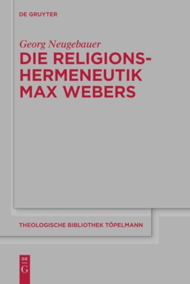 Die Religionshermeneutik Max Webers