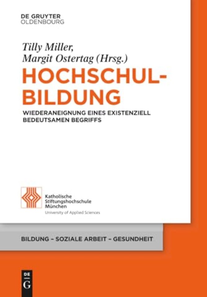 Hochschulbildung – Wiederaneignung eines existenziell bedeutsamen Begriffs