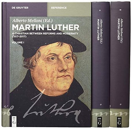 Martin Luther – A Christian between Reforms and Modernity (1517–2017)