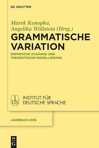 Grammatische Variation – Empirische Zugänge und theoretische Modellierung