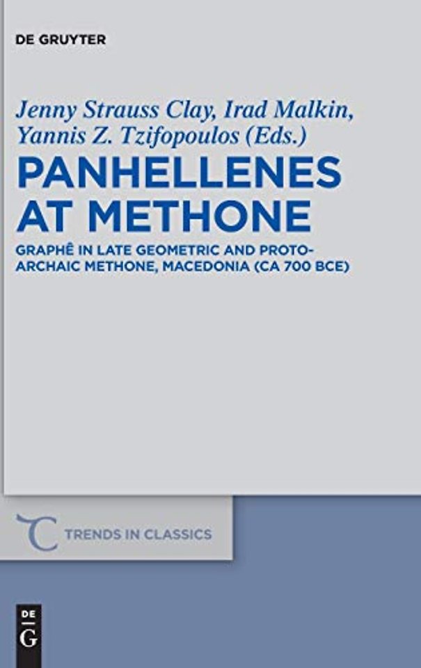 Panhellenes at Methone – Graphê in Late Geometric and Protoarchaic Methone, Macedonia (ca 700 BCE)