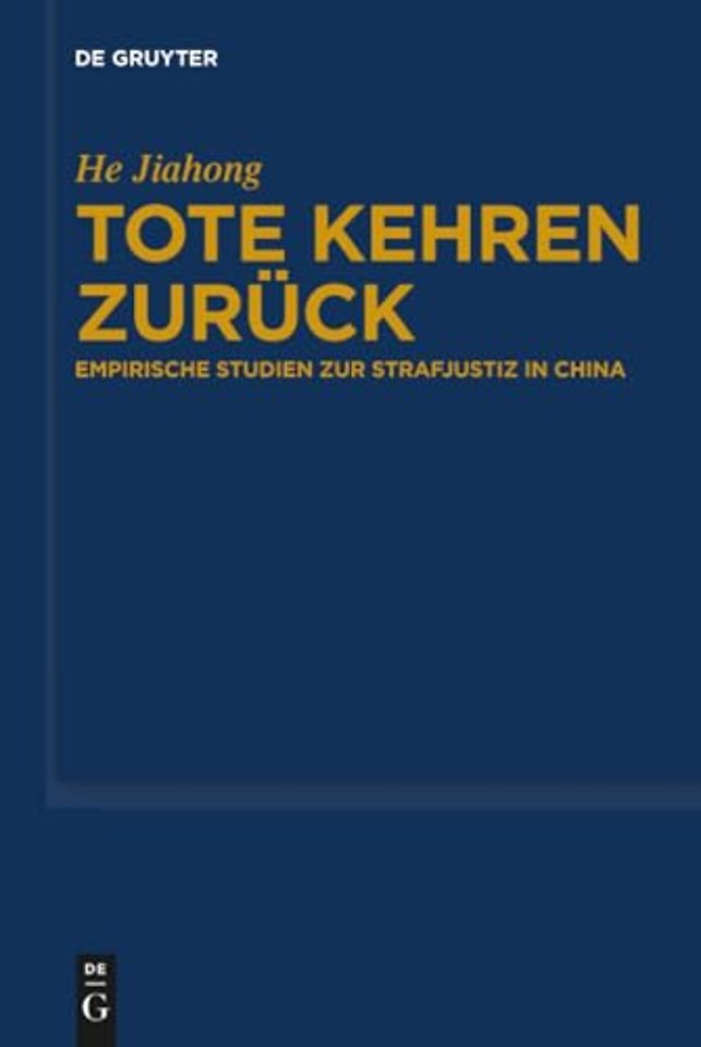 Tote kehren zurück – Empirische Studien zur Strafjustiz in China