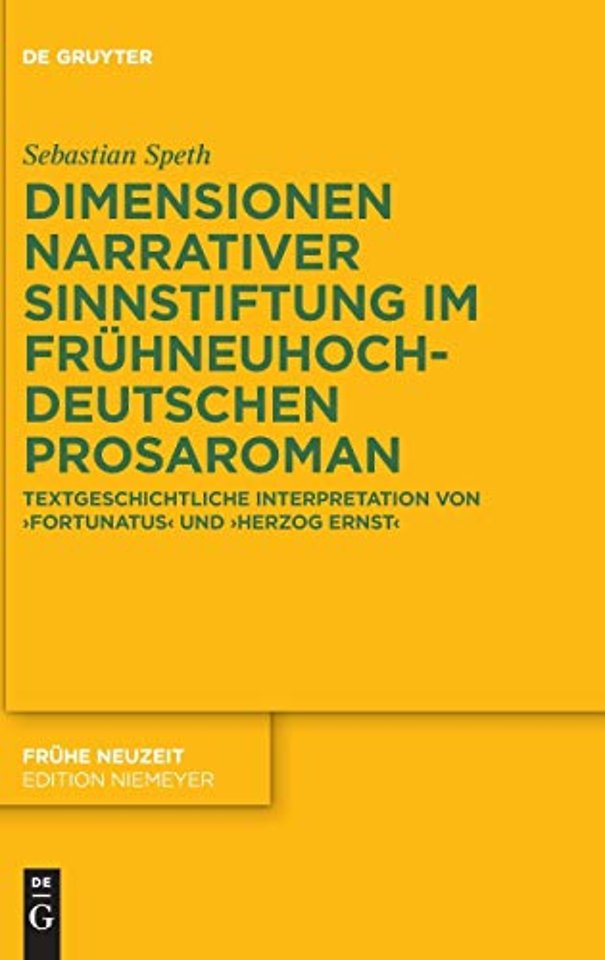 Dimensionen narrativer Sinnstiftung im frühneuho – Textgeschichtliche Interpretation von `Fortunatus` und `Herzog Ernst`