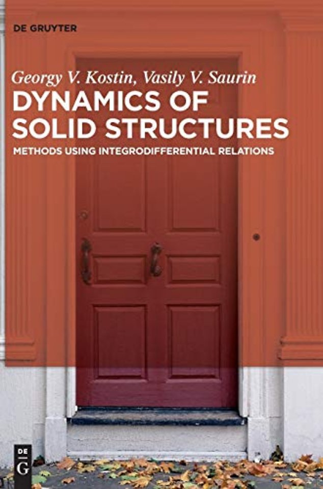 Dynamics of Solid Structures – Methods using Integrodifferential Relations