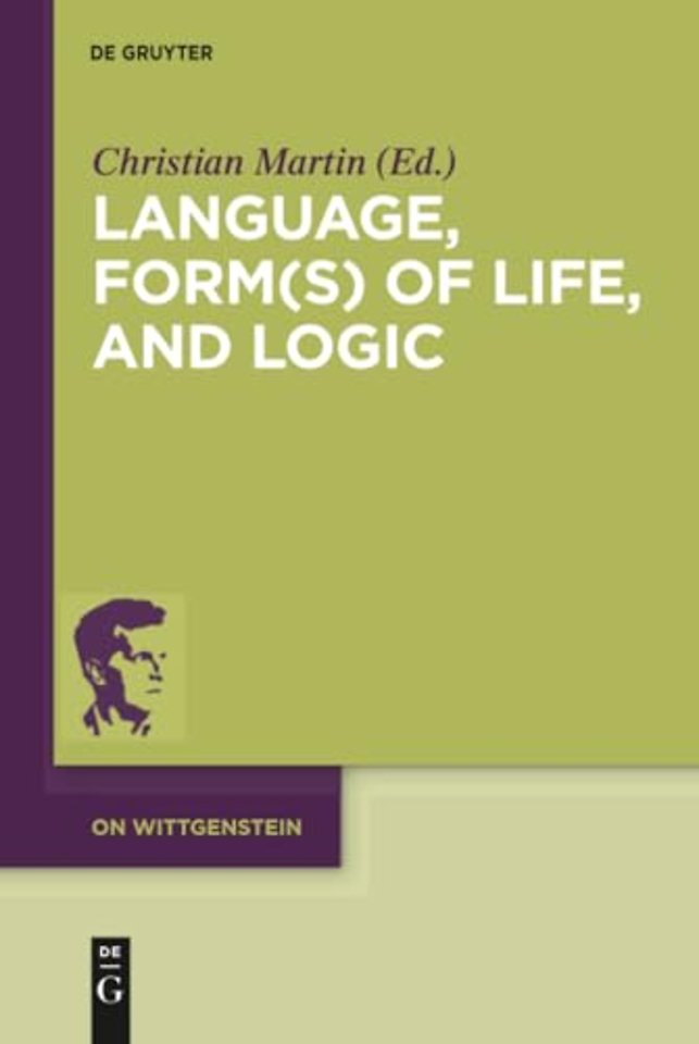 Language, Form(s) of Life, and Logic – Investigations after Wittgenstein