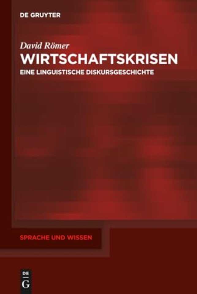 Wirtschaftskrisen – Eine linguistische Diskursgeschichte