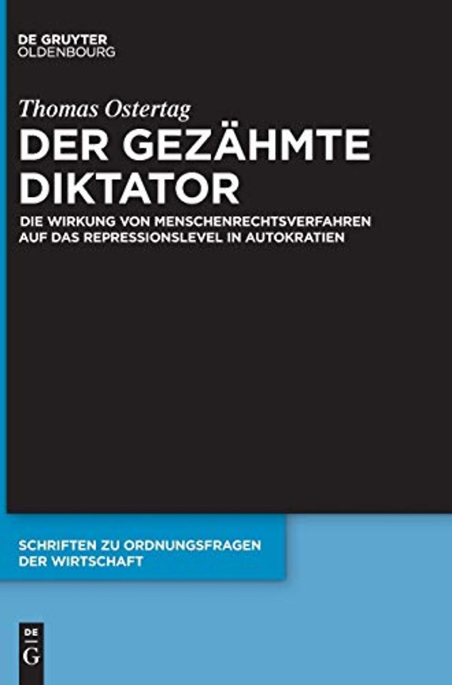 Der gezähmte Diktator – Die Wirkung von Menschenrechtsverfahren auf das Repressionslevel in Autokratien