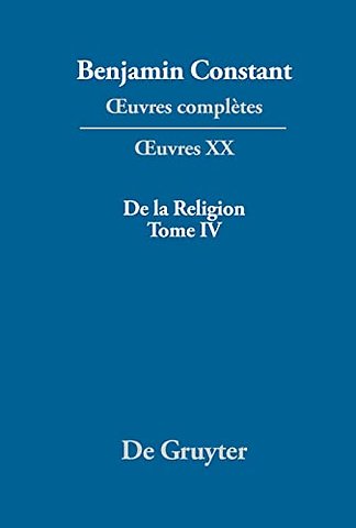 De la Religion, considérée dans sa source, ses formes et ses développements, Tome IV