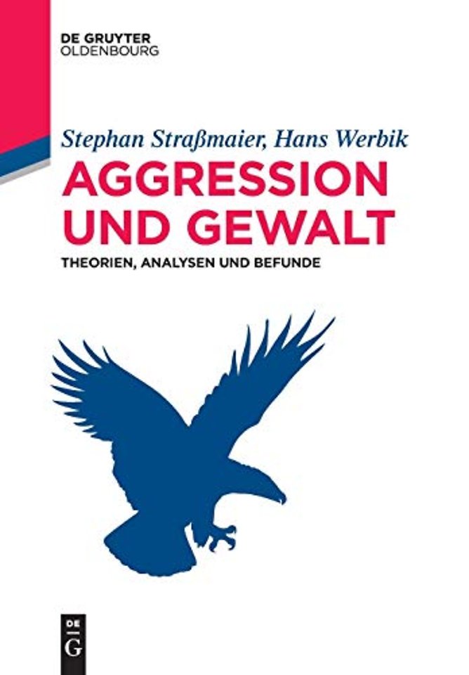 Aggression und Gewalt – Theorien, Analysen und Befunde