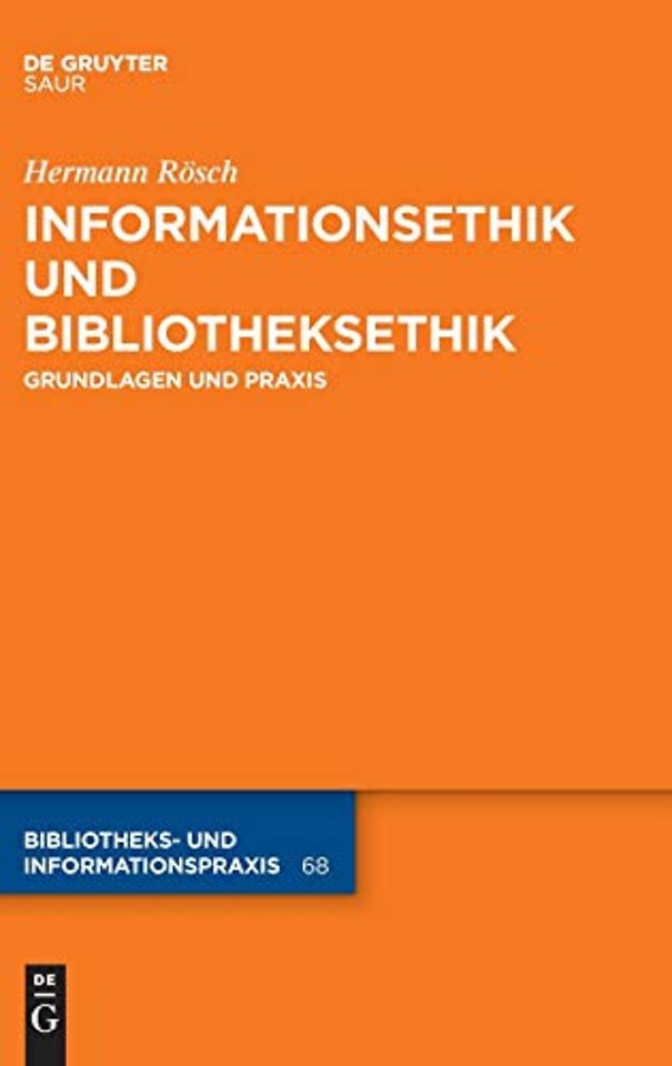 Informationsethik und Bibliotheksethik – Grundlagen und Praxis