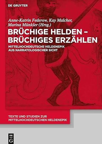 Brüchige Helden – brüchiges Erzählen – Mittelhochdeutsche Heldenepik aus narratologischer Sicht