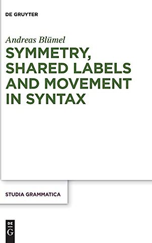 Symmetry, Shared Labels and Movement in Syntax