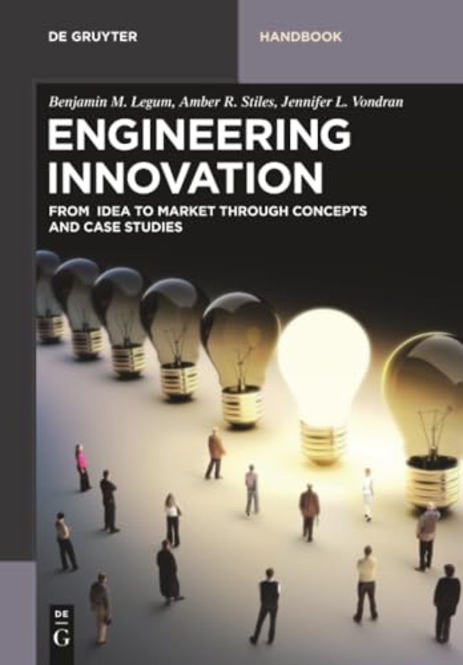 Engineering Innovation – From idea to market through concepts and case studies