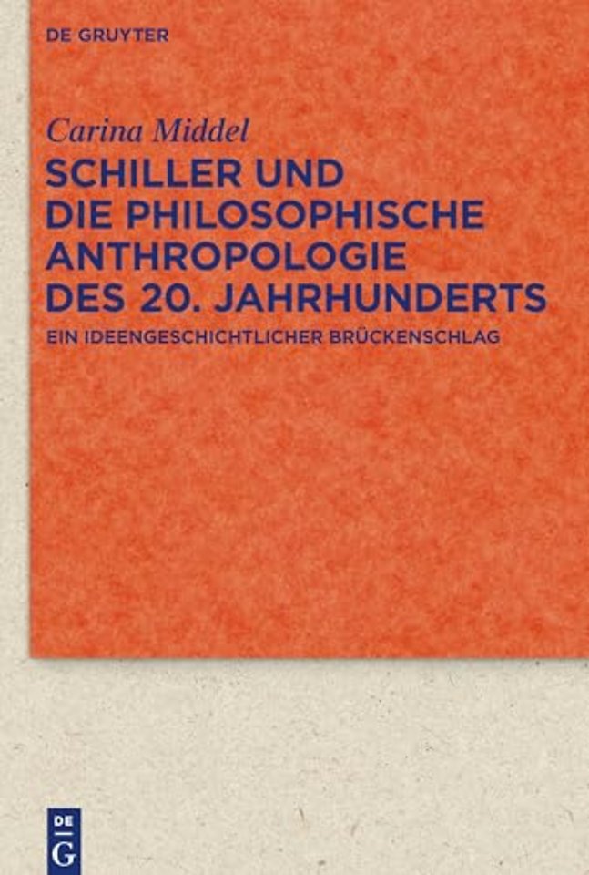 Schiller und die Philosophische Anthropologie de – Ein ideengeschichtlicher Brückenschlag