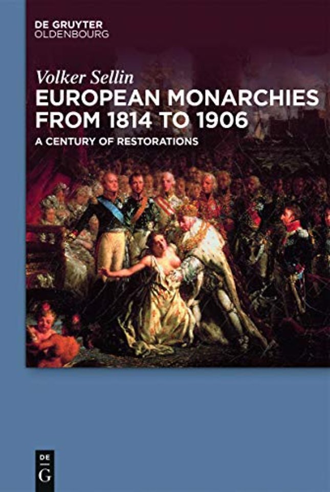 European Monarchies from 1814 to 1906 – A Century of Restorations