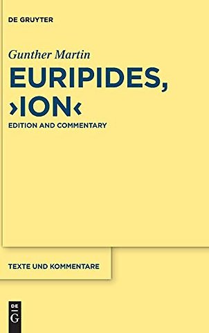 Euripides, "Ion" – Edition and Commentary