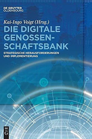 Die digitale Genossenschaftsbank – Strategische Herausforderungen und Implementierung