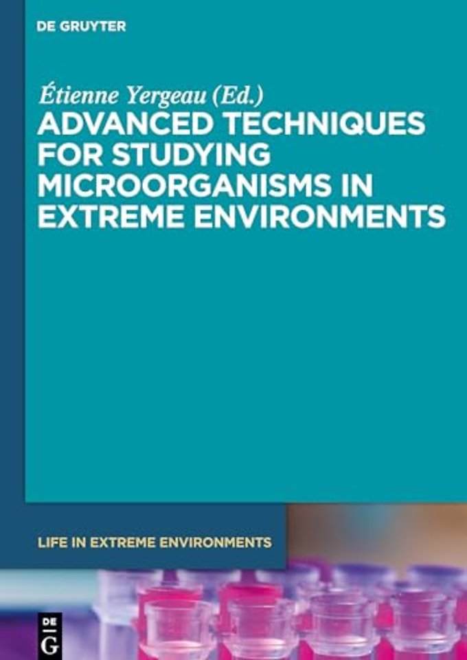 Advanced Techniques for Studying Microorganisms in Extreme Environments