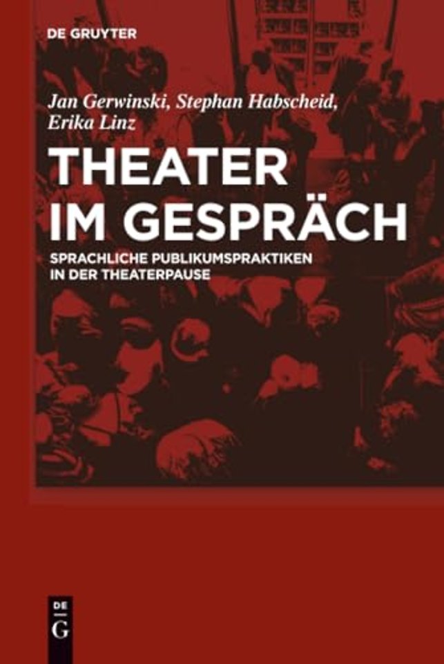Theater im Gespräch – Sprachliche Publikumspraktiken in der Theaterpause