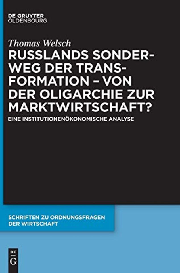 Russlands Sonderweg der Transformation – Von der – Eine institutionenökonomische Analyse