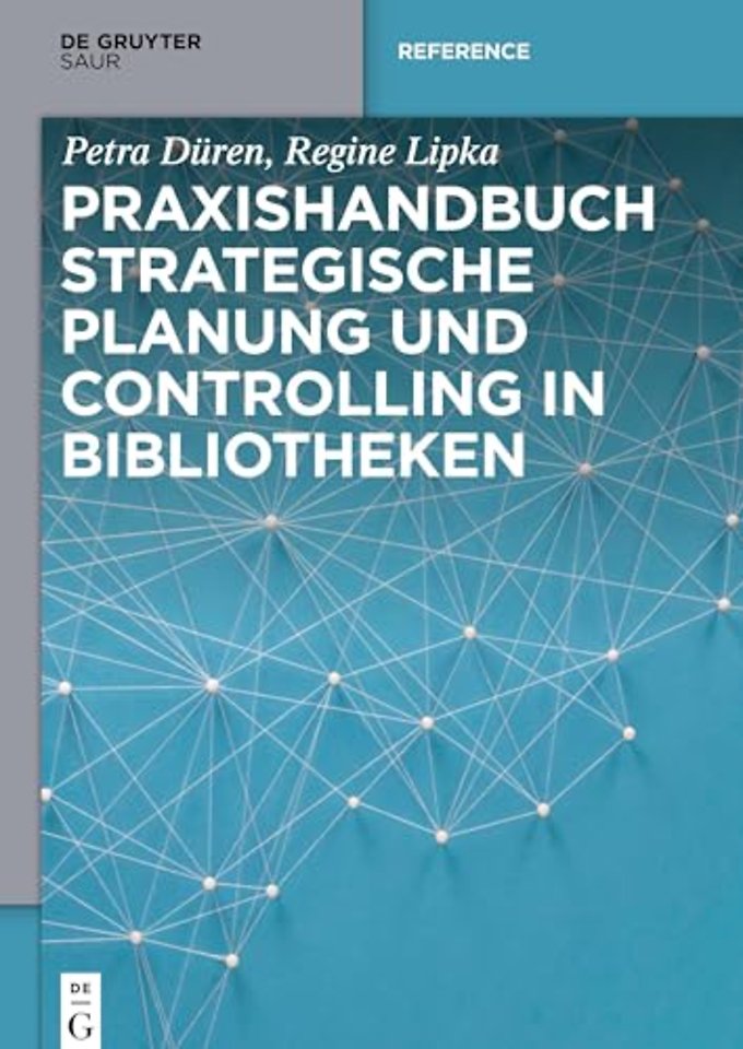 Praxishandbuch Strategische Planung und Controlling in Bibliotheken