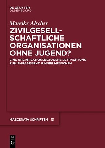 Zivilgesellschaftliche Organisationen ohne Jugen – Eine organisationsbezogene Betrachtung zum Engagement junger Menschen