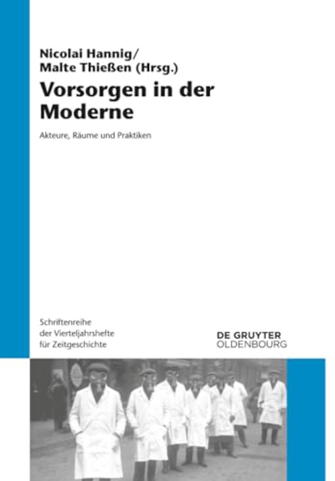Vorsorgen in der Moderne – Akteure, Räume und Praktiken
