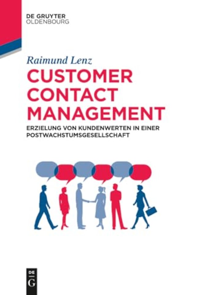 Customer Contact Management – Erzielung von Kundenwerten in einer Postwachstumsgesellschaft
