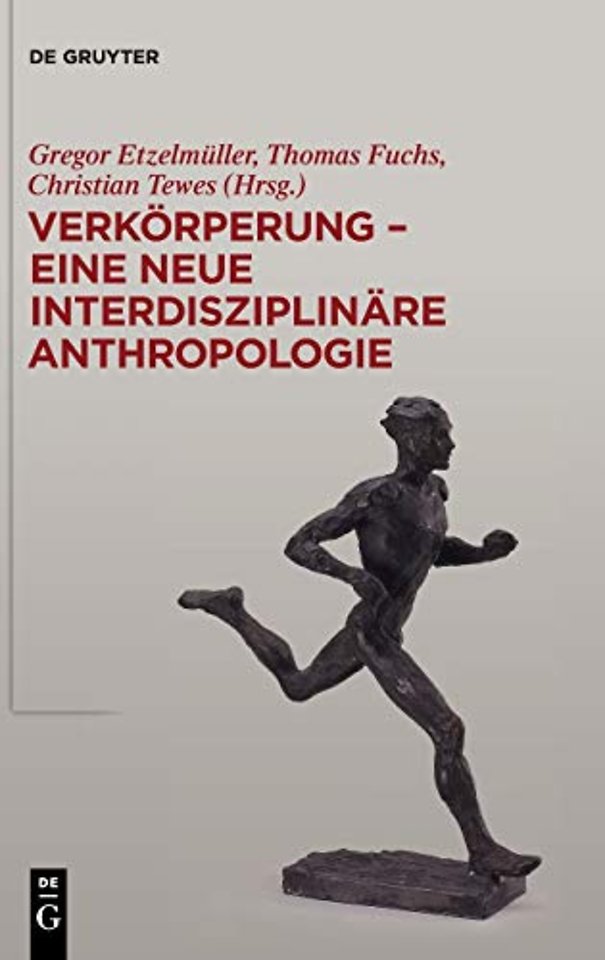 Verkörperung – eine neue interdisziplinäre Anthropologie