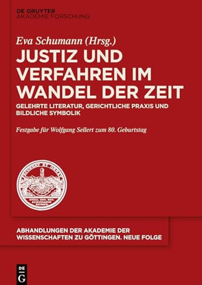 Justiz und Verfahren im Wandel der Zeit – Gelehrte Literatur, gerichtliche Praxis und bildliche Symbolik
