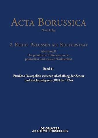 Preuβens Pressepolitik zwischen Abschaffung der Zensur und Reichspreβgesetz (1848 bis 1874)
