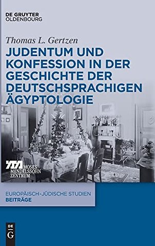 Judentum und Konfession in der Geschichte der deutschsprachigen Ägyptologie