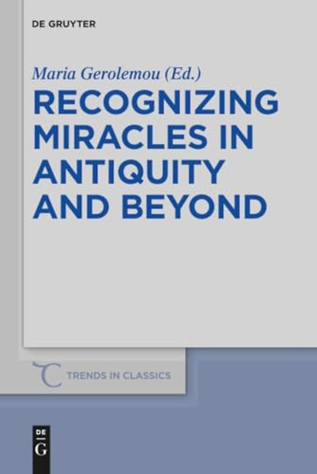 Recognizing Miracles in Antiquity and Beyond