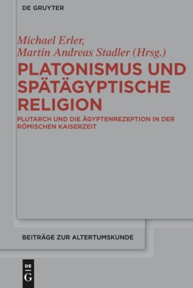 Platonismus und spätägyptische Religion – Plutarch und die Ägyptenrezeption in der römischen Kaiserzeit