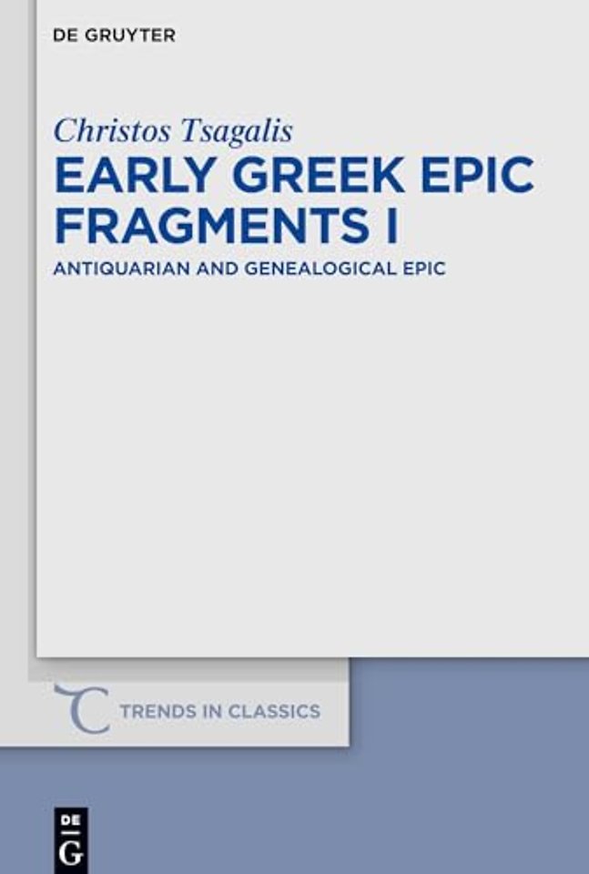Early Greek Epic Fragments I – Antiquarian and Genealogical Epic