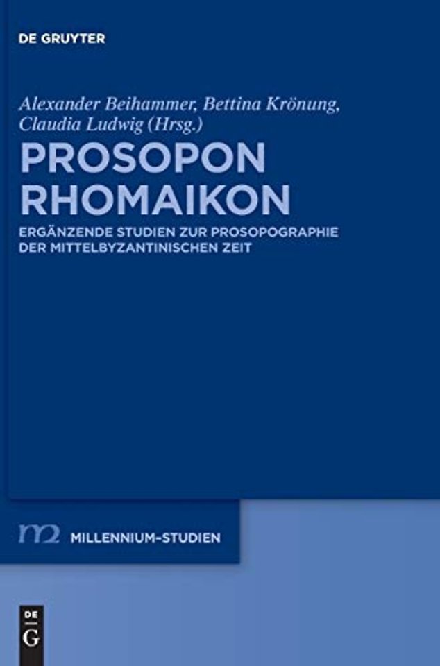 Prosopon Rhomaikon – Ergänzende Studien zur Prosopographie der mittelbyzantinischen Zeit