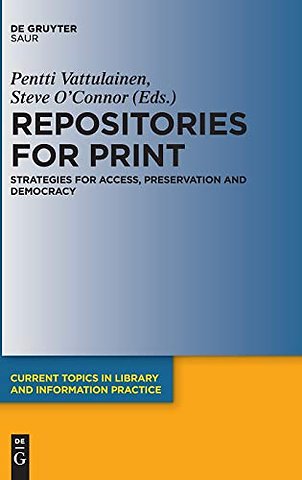 Repositories for Print – Strategies for Access, Preservation and Democracy