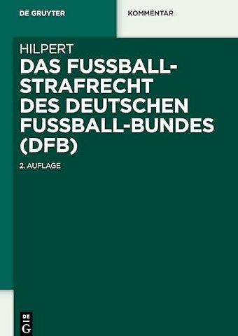Das Fuβballstrafrecht des Deutschen Fuβball–Bundes (DFB)
