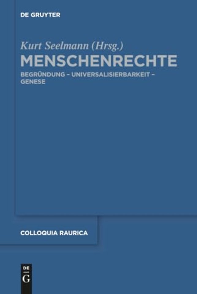Menschenrechte – Begründung – Universalisierbarkeit – Genese