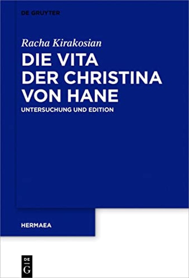 Die Vita der Christina von Hane – Untersuchung und Edition