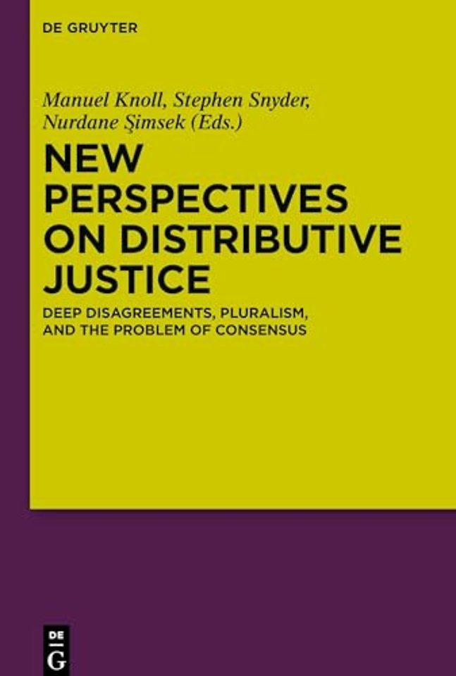 New Perspectives on Distributive Justice – Deep Disagreements, Pluralism, and the Problem of Consensus
