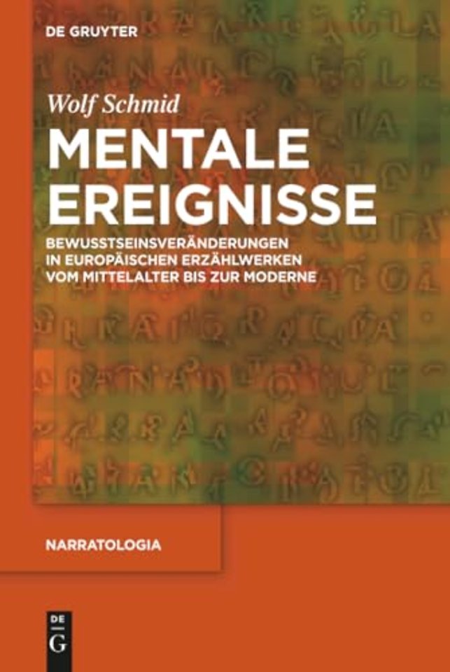 Mentale Ereignisse – Bewusstseinsveränderungen in europäischen Erzählwerken vom Mittelalter bis zur Moderne