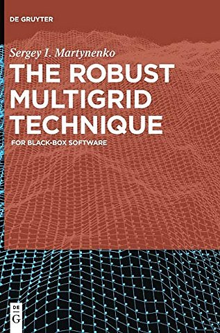 The Robust Multigrid Technique – For Black–Box Software