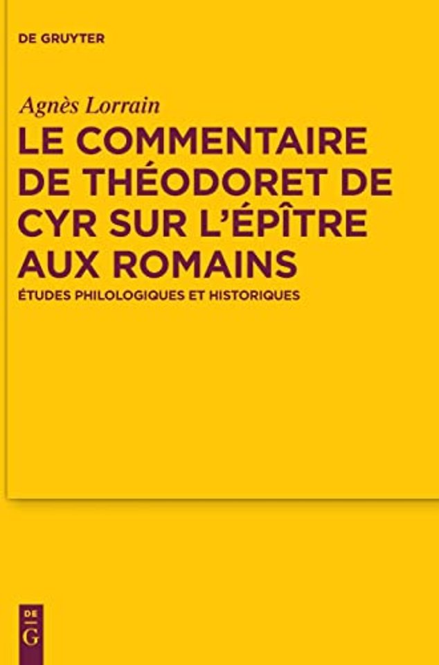 Le Commentaire de Theodoret de Cyr sur l’Epitre aux Romains